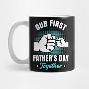 My First Fathers Day together Baby Girl Outfit First Time Dad Mug